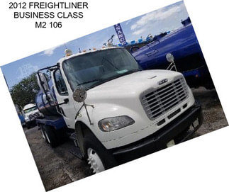 2012 FREIGHTLINER BUSINESS CLASS M2 106