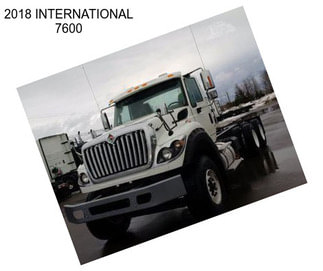 2018 INTERNATIONAL 7600