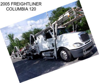 2005 FREIGHTLINER COLUMBIA 120