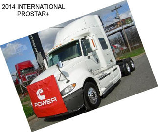 2014 INTERNATIONAL PROSTAR+