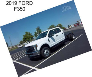 2019 FORD F350