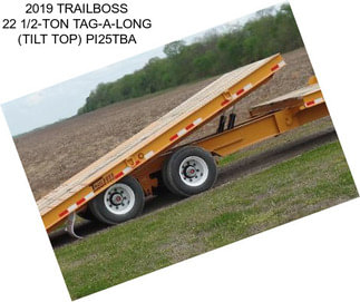 2019 TRAILBOSS 22 1/2-TON TAG-A-LONG (TILT TOP) PI25TBA