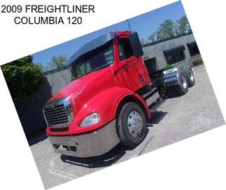 2009 FREIGHTLINER COLUMBIA 120