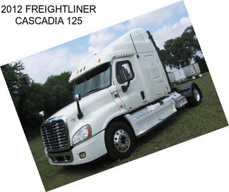 2012 FREIGHTLINER CASCADIA 125