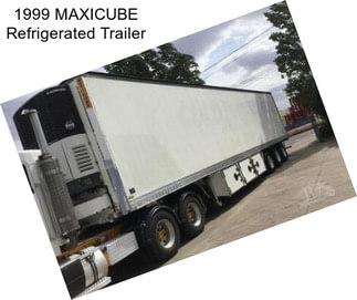 1999 MAXICUBE Refrigerated Trailer