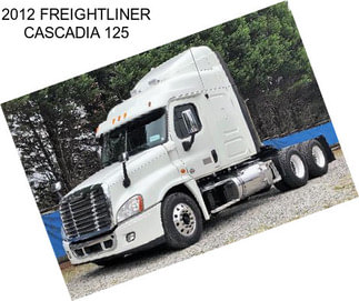 2012 FREIGHTLINER CASCADIA 125