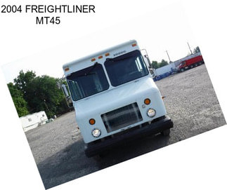 2004 FREIGHTLINER MT45