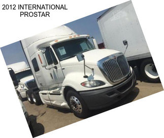 2012 INTERNATIONAL PROSTAR