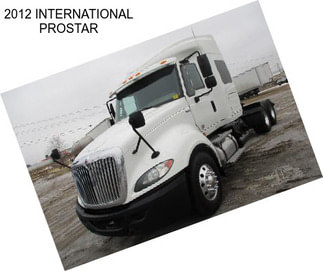 2012 INTERNATIONAL PROSTAR