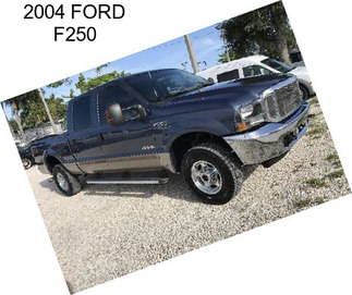 2004 FORD F250