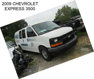 2009 CHEVROLET EXPRESS 3500