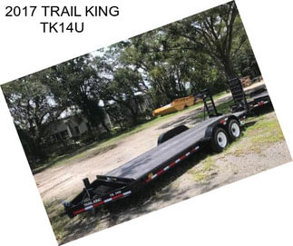 2017 TRAIL KING TK14U