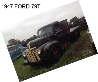 1947 FORD 79T