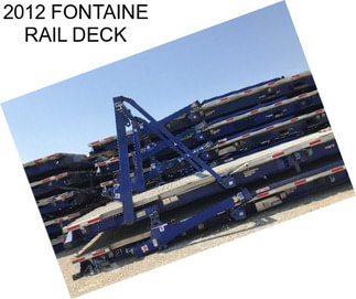 2012 FONTAINE RAIL DECK