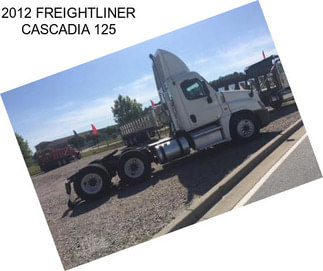 2012 FREIGHTLINER CASCADIA 125