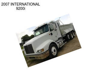 2007 INTERNATIONAL 9200i