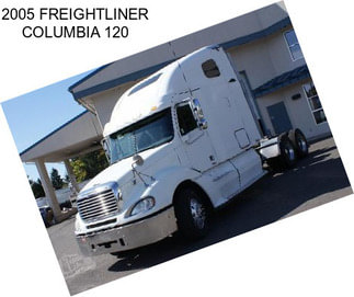 2005 FREIGHTLINER COLUMBIA 120