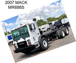 2007 MACK MR688S