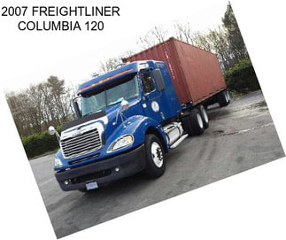 2007 FREIGHTLINER COLUMBIA 120