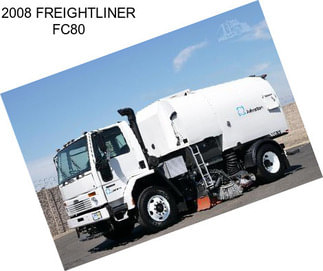 2008 FREIGHTLINER FC80