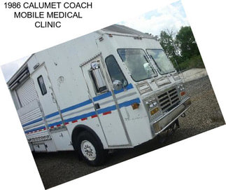 1986 CALUMET COACH MOBILE MEDICAL CLINIC