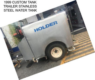 1999 CUSTOM TANK TRAILER STAINLESS STEEL WATER TANK