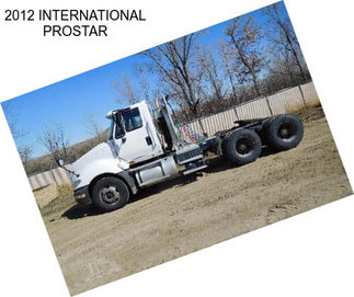 2012 INTERNATIONAL PROSTAR