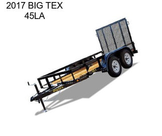 2017 BIG TEX 45LA