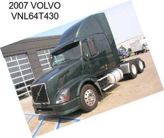2007 VOLVO VNL64T430