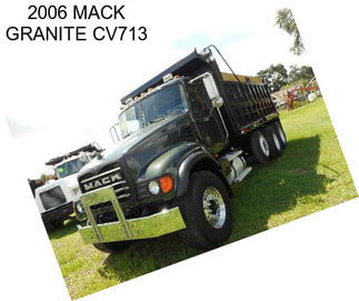 2006 MACK GRANITE CV713