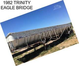 1982 TRINITY EAGLE BRIDGE