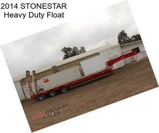 2014 STONESTAR Heavy Duty Float