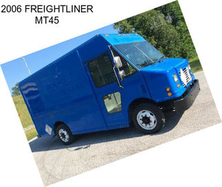 2006 FREIGHTLINER MT45