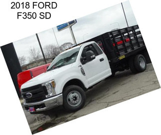 2018 FORD F350 SD