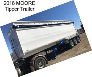 2018 MOORE Tipper Trailer