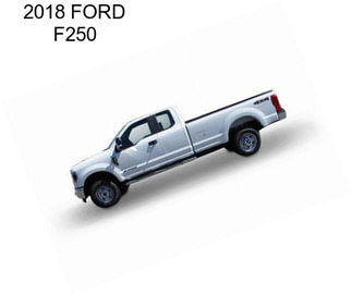 2018 FORD F250