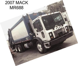 2007 MACK MR688