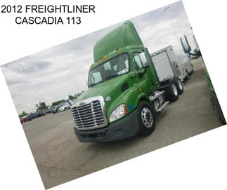 2012 FREIGHTLINER CASCADIA 113