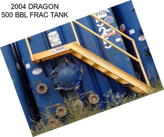 2004 DRAGON 500 BBL FRAC TANK