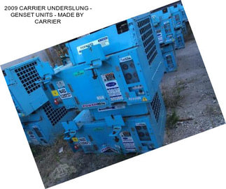 2009 CARRIER UNDERSLUNG - GENSET UNITS - MADE BY  CARRIER