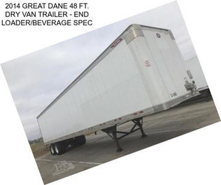 2014 GREAT DANE 48 FT. DRY VAN TRAILER - END LOADER/BEVERAGE SPEC