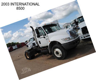 2003 INTERNATIONAL 8500