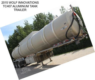 2015 WOLF INNOVATIONS TC407 ALUMINUM TANK TRAILER