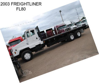 2003 FREIGHTLINER FL80