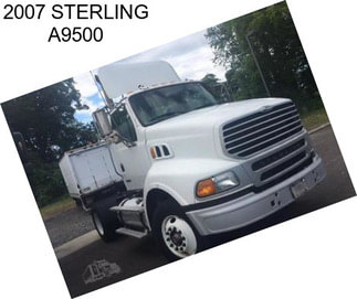 2007 STERLING A9500