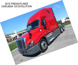 2015 FREIGHTLINER CASCADIA 125 EVOLUTION