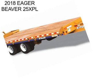 2018 EAGER BEAVER 25XPL