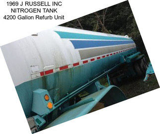 1969 J RUSSELL INC NITROGEN TANK 4200 Gallon Refurb Unit