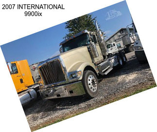 2007 INTERNATIONAL 9900ix