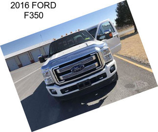 2016 FORD F350